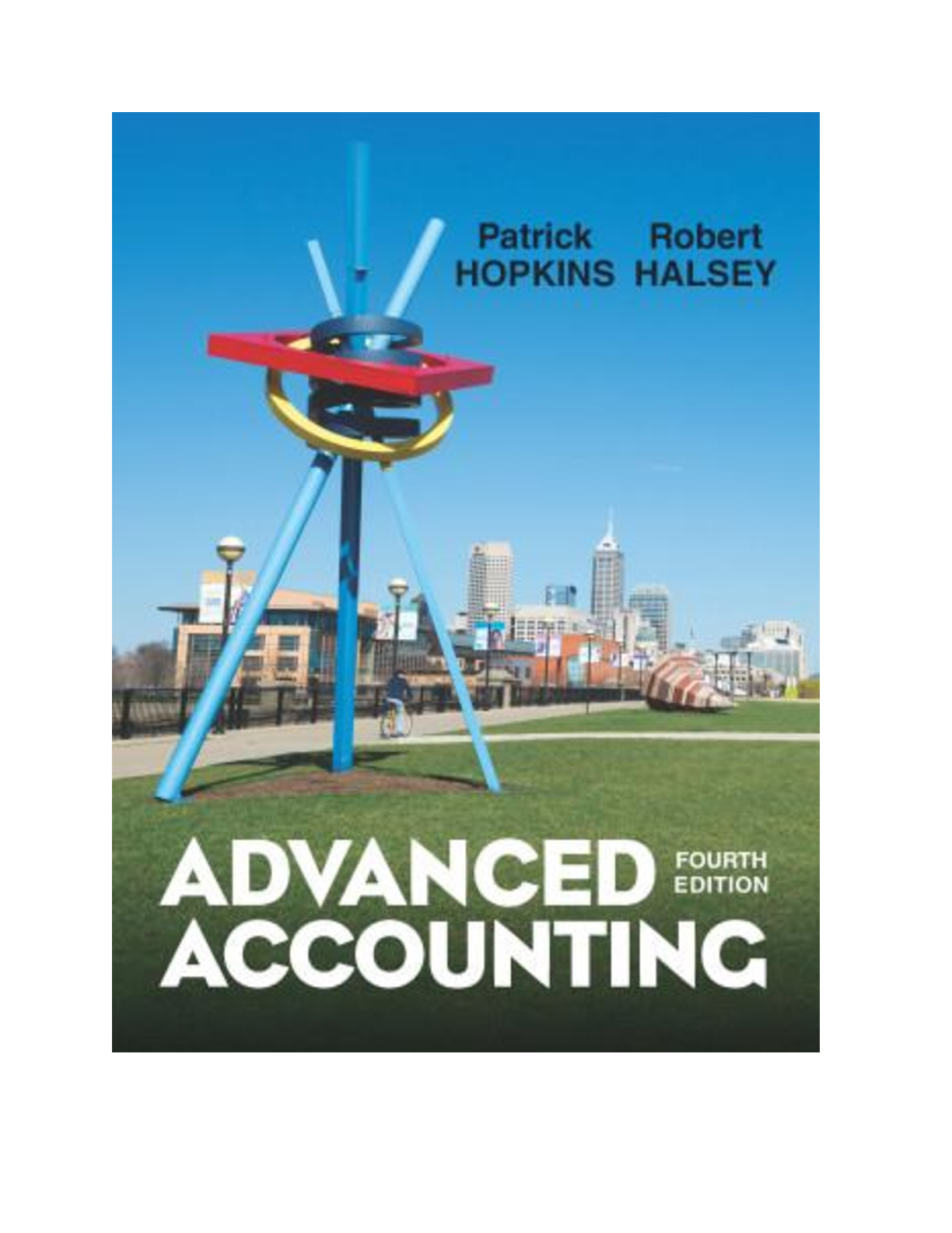 Advanced Accounting 4th Edition By Hopkins, Halsey | Solutions Manual and TEST BANK